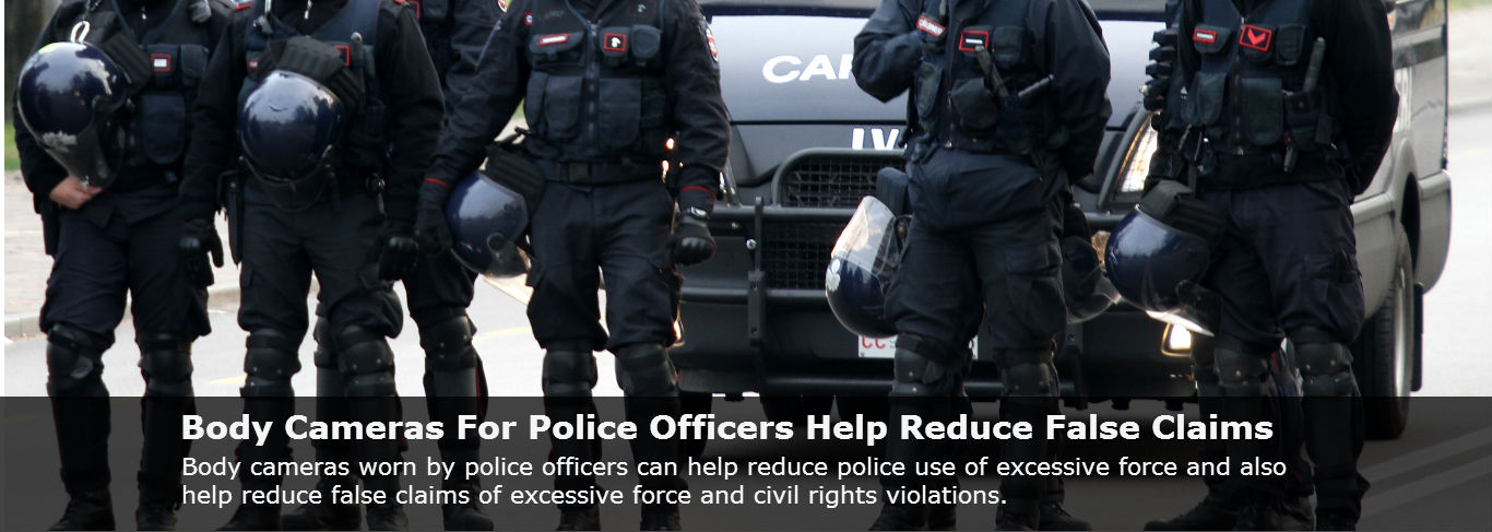 Body Cameras For Police Officers Help Reduce False Claims